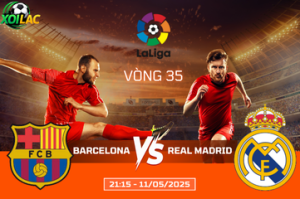 Soi kèo cuộc chiến Barcelona vs Real Madrid lúc 21:15 ngày 11/05